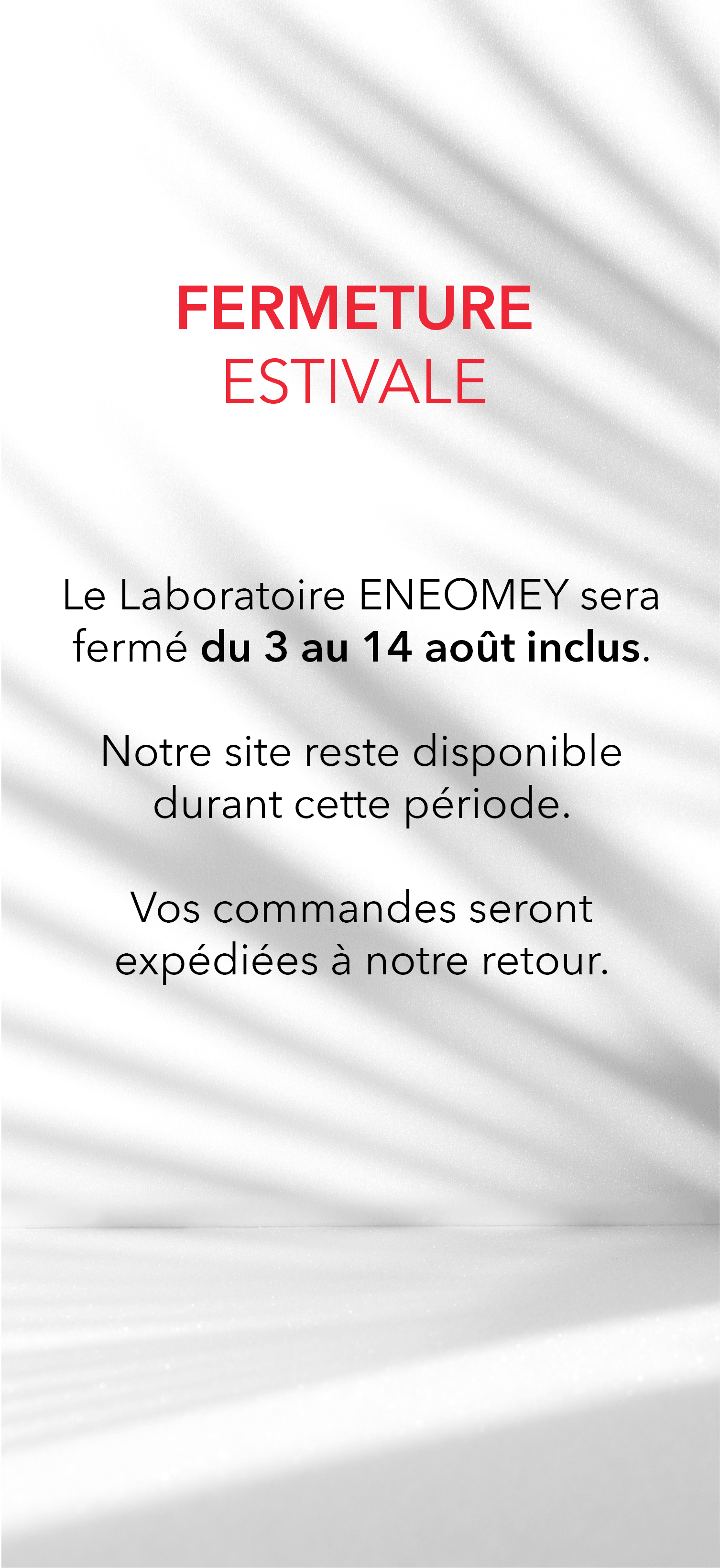 Fermeture estivale